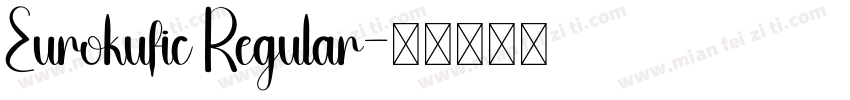 Eurokufic Regular字体转换